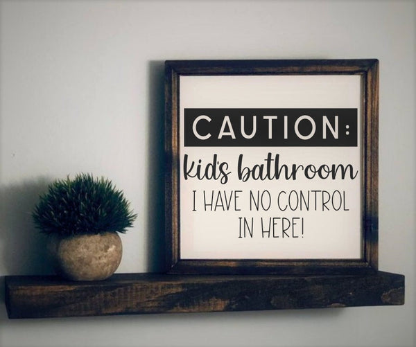 Caution kids bathroom sign