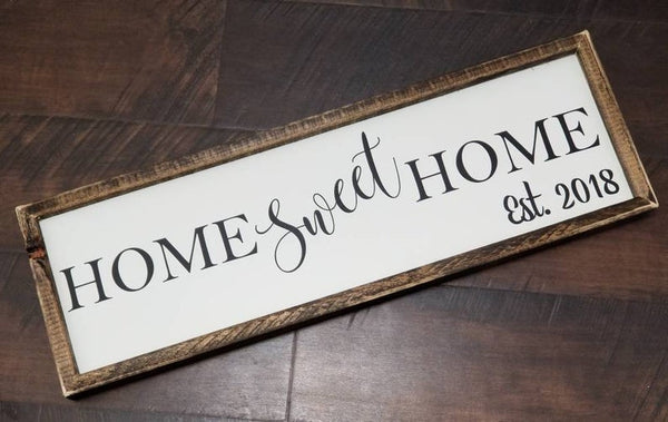 Home sweet home established sign