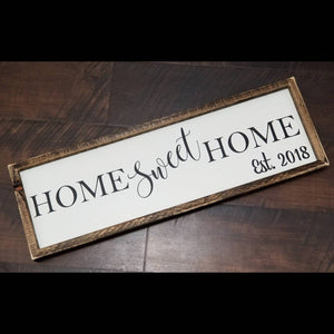 Home sweet home established sign