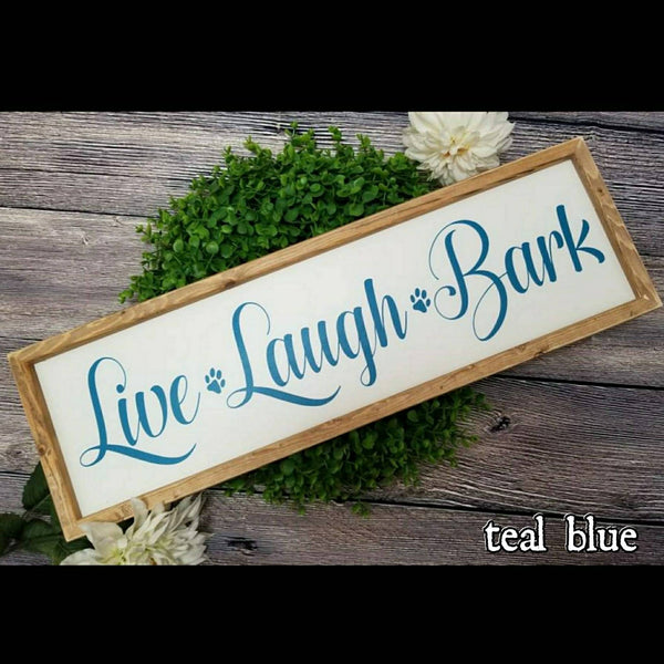 Live Laugh Love Bark sign