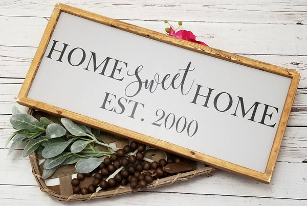 Home Sweet Home Established sign