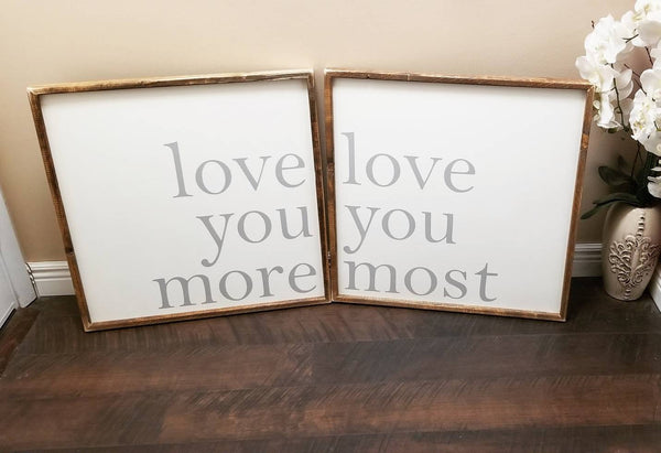 love you more love you most sign set of 2