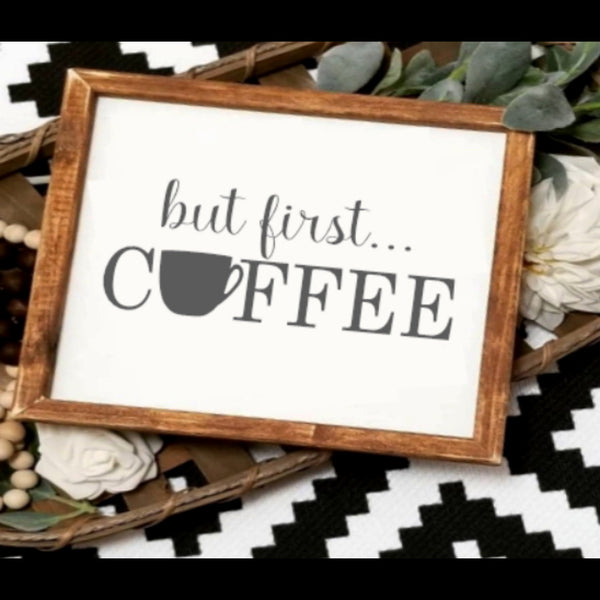 But First Coffee sign