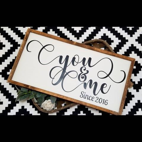 You and me sign,  wedding anniversary sign, above the bed decor