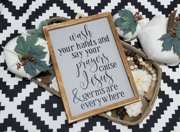 Wash your hands and say your prayers sign