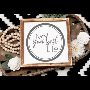 Live your best life sign