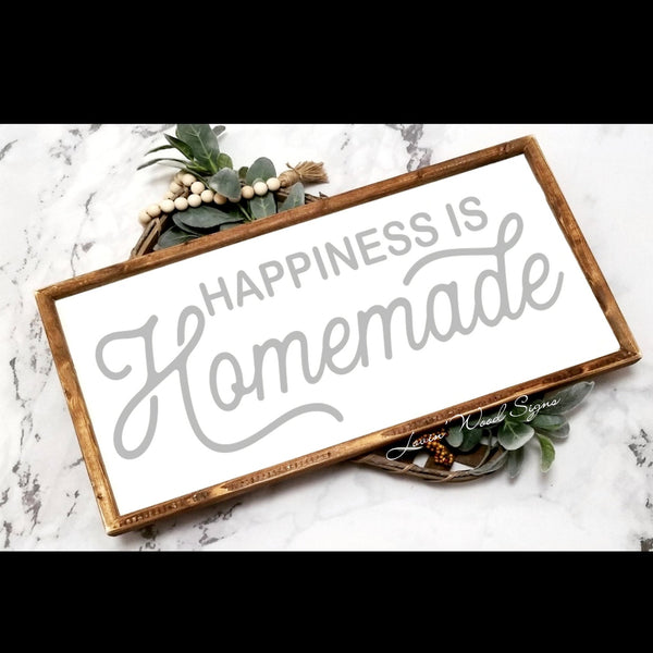 Happiness is homemade sign
