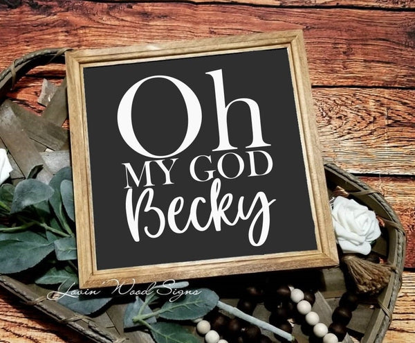 Oh my God Becky sign