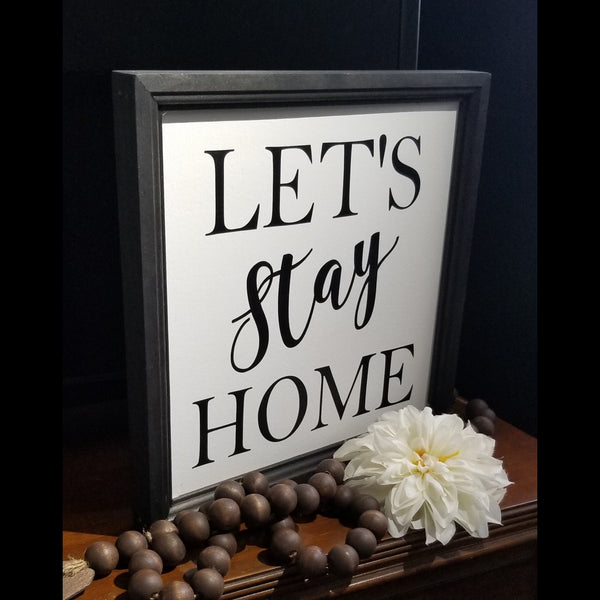 Let's Stay Home sign