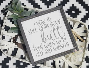 I vow to still grab your butt, funny signs, master bedroom decor, farmhouse decor, wedding gift, bedroom sign, bridal gift