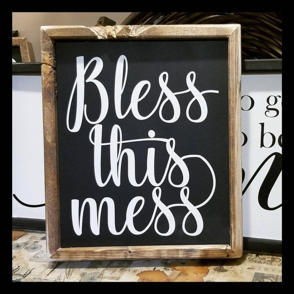 Bless this mess sign