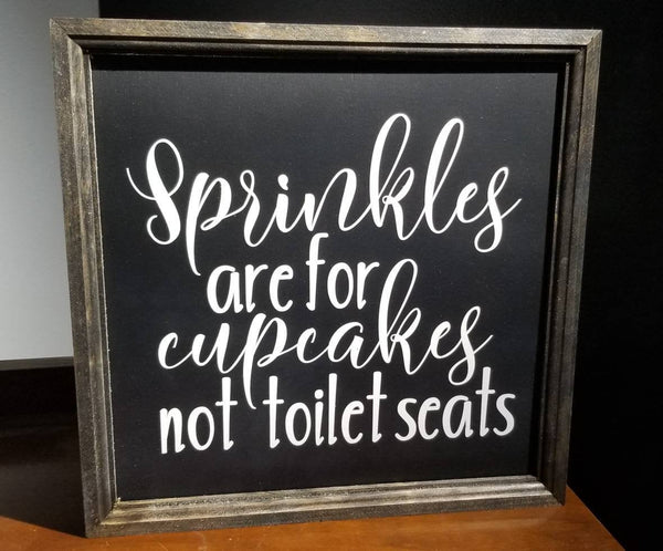 Sprinkles are for cupcakes not toilet seats sign, funny bathroom sign, restroom sign, sprinkles are for cupcakes,  sign