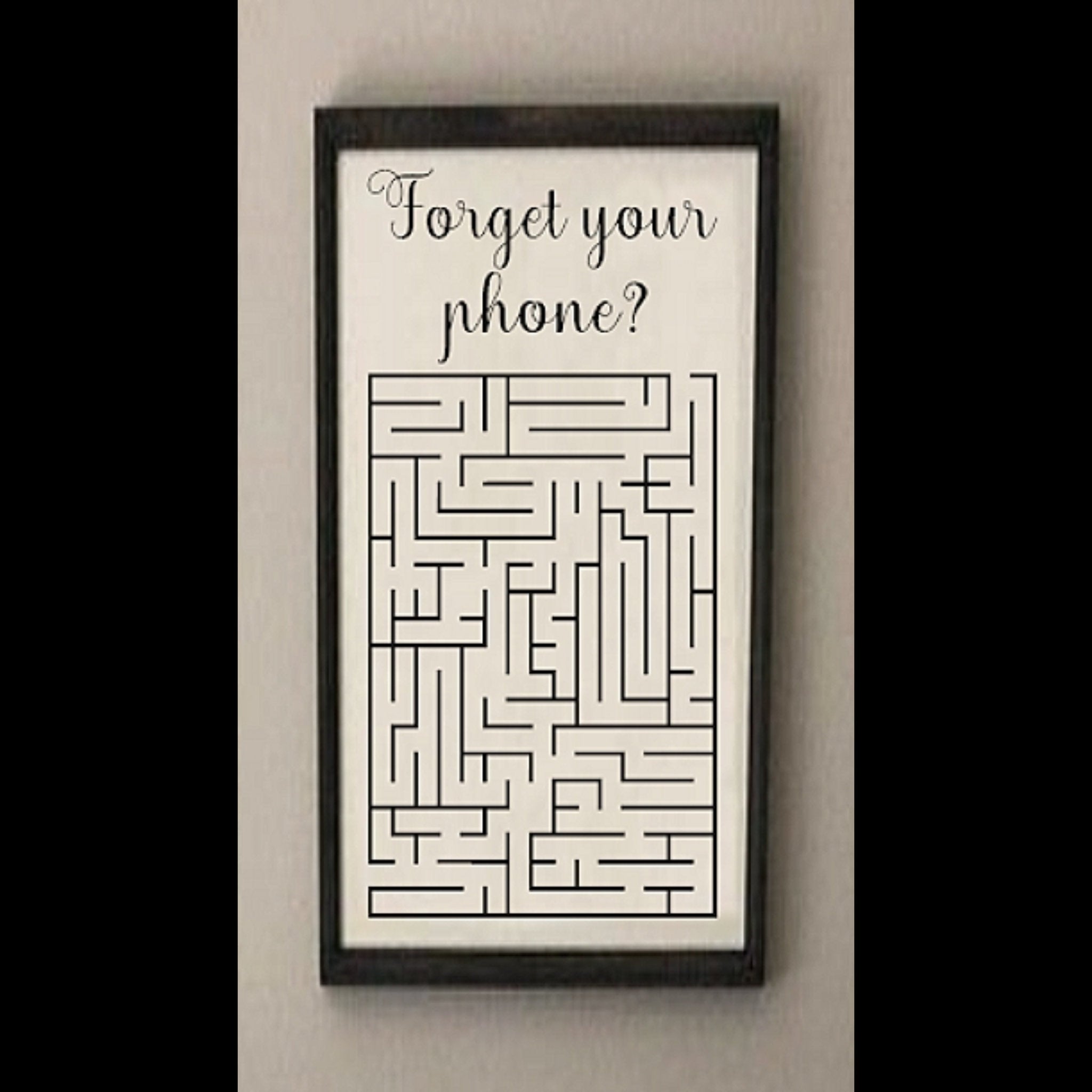 Forget your phone maze sign