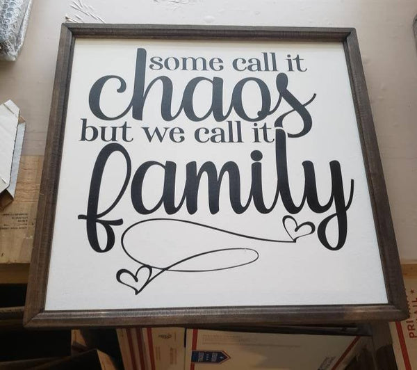 Some call it chaos, we call it family sign