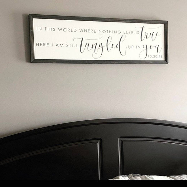 Tangled up in you sign, bedroom decor, song lyric sign, Staind lyrics, wedding sign, anniversary sign, over the bed sign, date sign