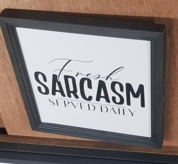 Fresh sarcasm served daily, funny kitchen signs